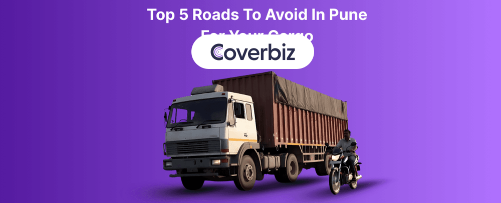 A cargo truck can be seen with an Indian man riding in a bike. In the violet background it is written Top 5 roads to avoid in Pune for your cargo