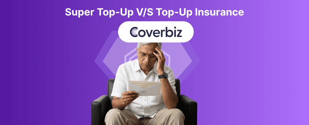 An old Indian man, wearing white formal shirt is sitting on a black couch while reading a letter, his background shows the text "Super Top-Up V/S Top-Up Insurance"