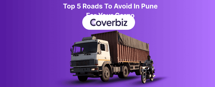 A cargo truck can be seen with an Indian man riding in a bike. In the violet background it is written Top 5 roads to avoid in Pune for your cargo